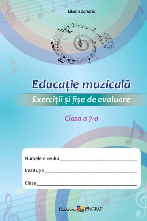 Educatie muzicala caiet Epigraf